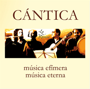 La Reverie :: CANTICA Msica efmera, musica eterna :: CUARTETO CUARTETO :: 